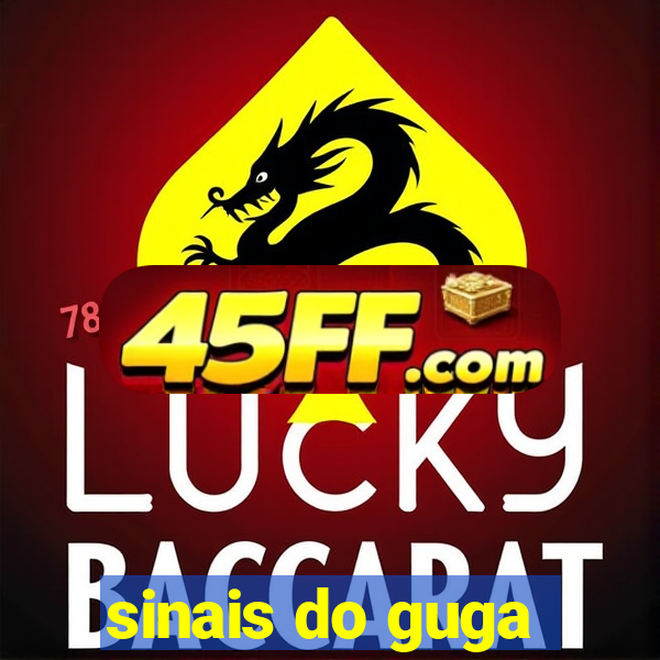 sinais do guga